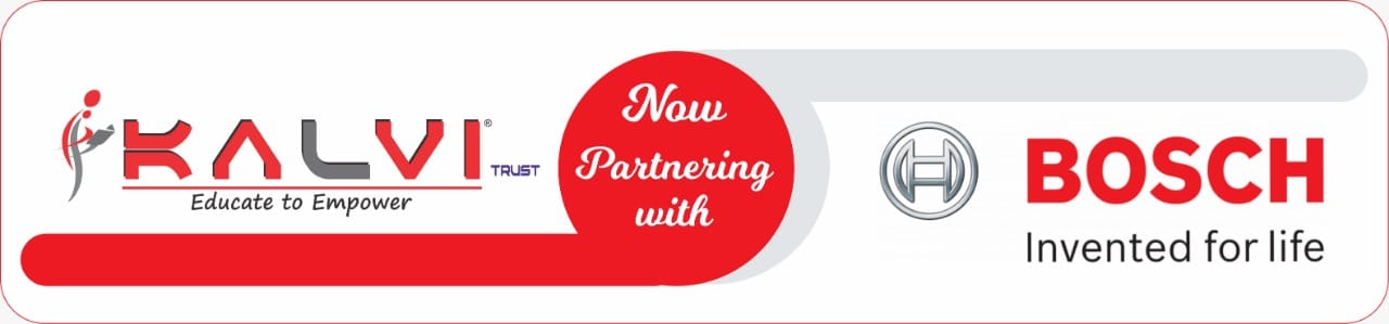 KALVI TRUST has made a remarkable headway emulating our achievements in Skill Development Training by teaming up with BOSCH INDIA.